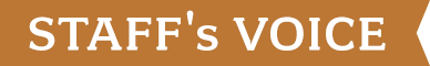 STAFF's VOICE